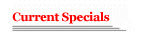 Current Specials